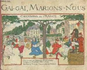 Gai, gai, marions-nous: Chansons de France by Gabriel Pierné and George Delaw