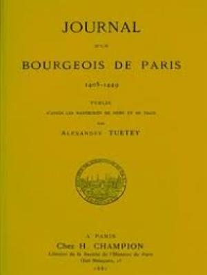 Journal d'un bourgeois de Paris, 1405-1449 by Alexandre Tuetey