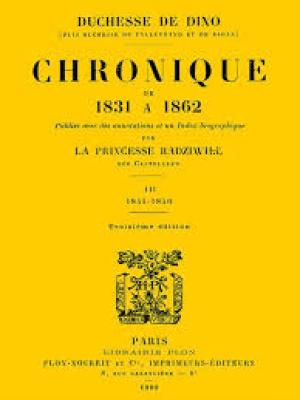 Chronique de 1831 à 1862, Tome 2 (de 4) by duchesse de Dorothée Dino