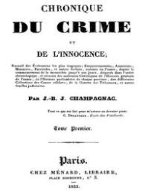 Chronique du crime et de l'innocence, tome 4/8 by J.-B.-J. Champagnac