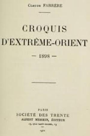 Croquis d'Extrême-Orient, 1898 by Claude Farrère