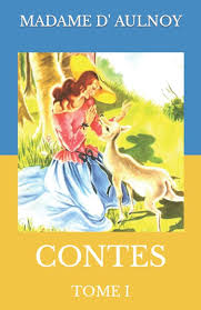 Contes, Tome I by Madame d' Aulnoy