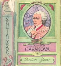 The Memoirs of Jacques Casanova de Seingalt, 1725-1798. Complete by Casanova