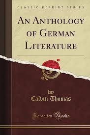 An anthology of German literature by Calvin Thomas