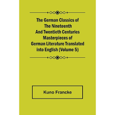 The German Classics of the Nineteenth and Twentieth Centuries, Volume 05 by Francke