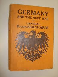 Germany and the Next War by Friedrich von Bernhardi