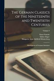 The German Classics of the Nineteenth and Twentieth Centuries, Volume 09 by Francke