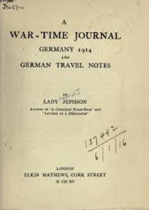 A War-time Journal, Germany 1914 and German Travel Notes by Jephson