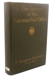 The Secrets of the German War Office by Armgaard Karl Graves