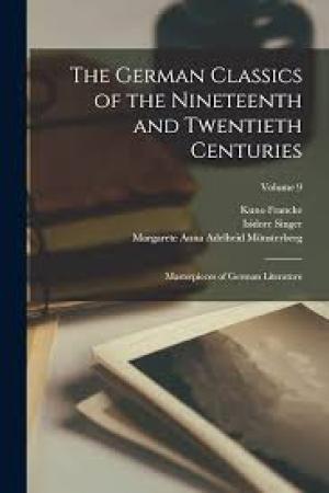 The German Classics of the Nineteenth and Twentieth Centuries, Volume 03 by Francke