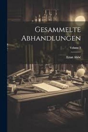 Gesammelte Abhandlungen III by Ernst Abbe