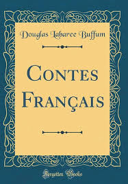 Contes Français by Douglas Labaree Buffum