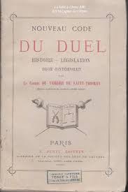 Nouveau Code du Duel: Histoire, Législation, Droit Contemporain