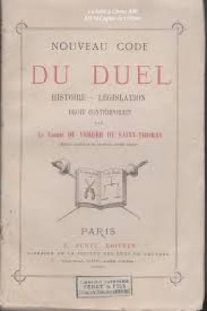 Nouveau Code du Duel: Histoire, Législation, Droit Contemporain