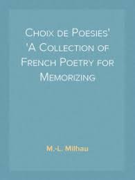 Choix de Poesies: A Collection of French Poetry for Memorizing by M.-L. Milhau