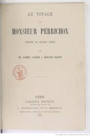 Le Voyage de Monsieur Perrichon: Comédie en quatre actes by Labiche and Martin