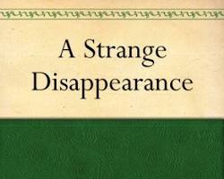 A Strange Disappearance