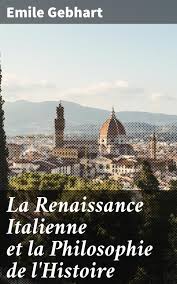 La Renaissance Italienne et la Philosophie de l'Histoire