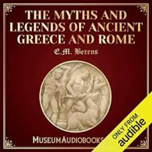 Myths and Legends of Ancient Greece and Rome by E. M. Berens