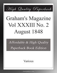 Graham's Magazine Vol XXXIII No. 2 August 1848 by Various