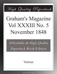 Graham's Magazine Vol XXXIII No. 5 November 1848 by Various