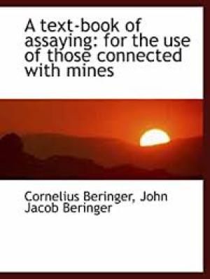 A Text-book of Assaying For the Use of Those Connected with Mines