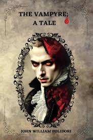 The Vampyre; a Tale by John William Polidori