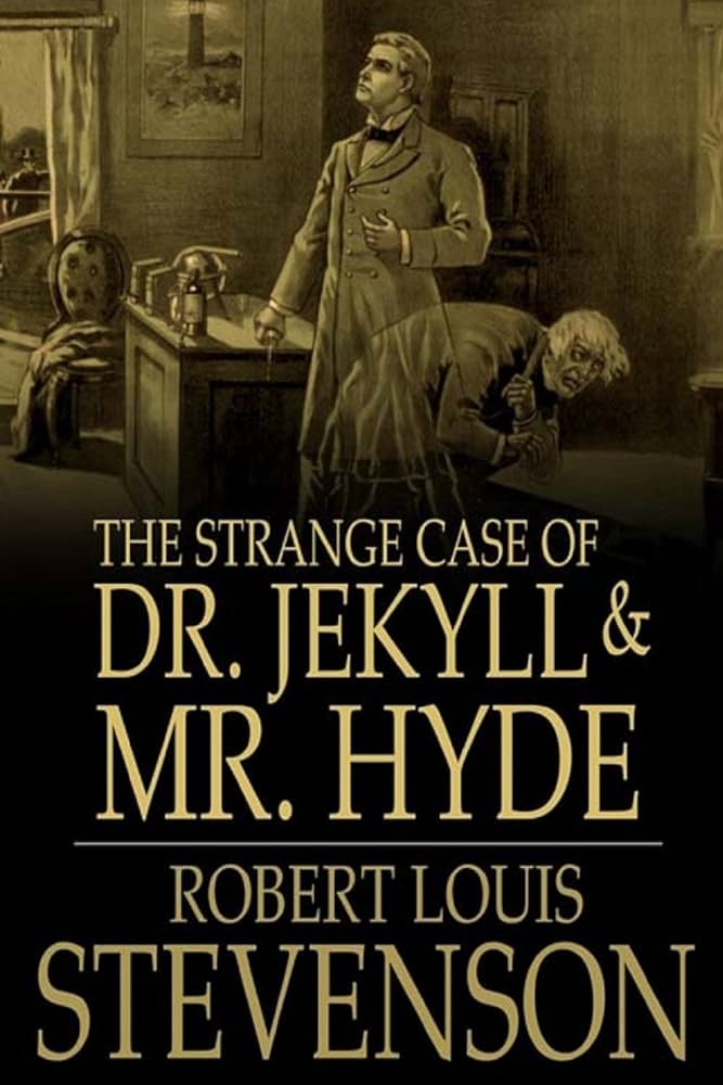 The Strange Case of Dr. Jekyll and Mr. Hyde by Robert Louis Stevenson