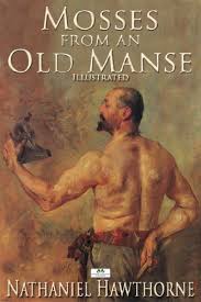 Mosses from an old manse by Nathaniel Hawthorne