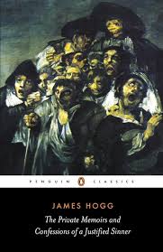 The Private Memoirs and Confessions of a Justified Sinner by James Hogg