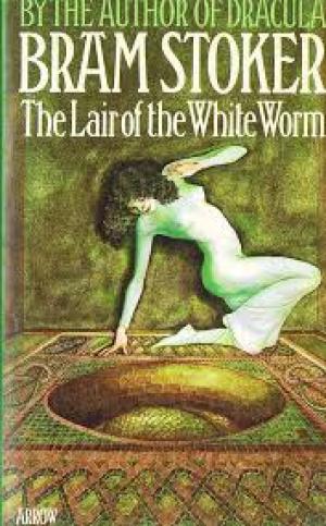 The Lair of the White Worm by Bram Stoker