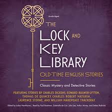 The Lock and Key Library: Classic Mystery and Detective Stories: Old Time…