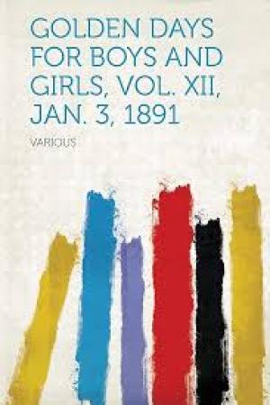 Golden Days for Boys and Girls, Vol. XII, Jan. 3, 1891 by Various