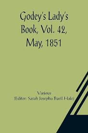 Godey's Lady's Book, Vol. 42, January, 1851 by Various